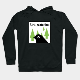 Bird watching Hoodie